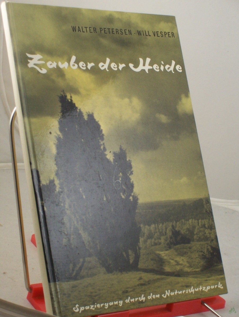 Product image 1 of the product “Zauber der Heide : Spaziergang durch d. Naturschutzpark / Mit 32 Fotobildern von Walter Petersen, Text u. Gedichten von Will Vesper ”