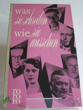 Artikelbild 1 des Artikels “Was sie schreiben, wie sie aussehen / Hrsg. zum 200. Bd. d. rororo Taschenbücher “