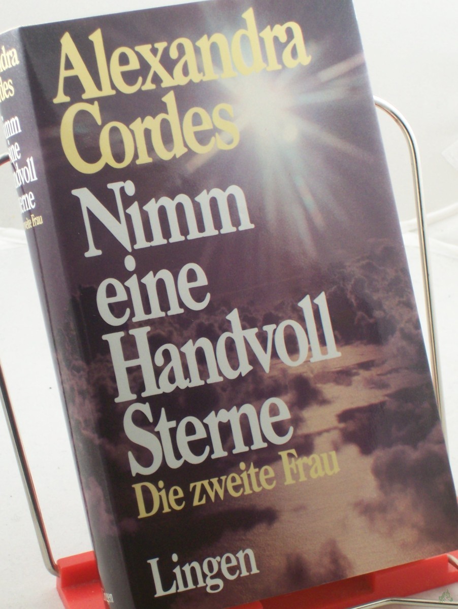 Artikelbild 1 des Artikels “Nimm eine Handvoll Sterne. Die zweite Frau. Roman. “