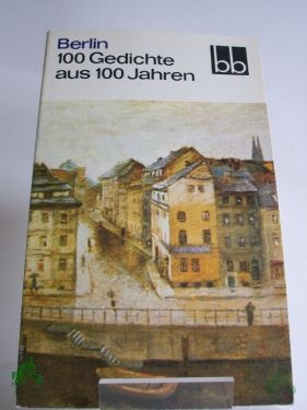 Artikelbild 1 des Artikels “Berlin : 100 Gedichte aus 100 Jahren / ausgew. von Hanns Kristian Schlosser “