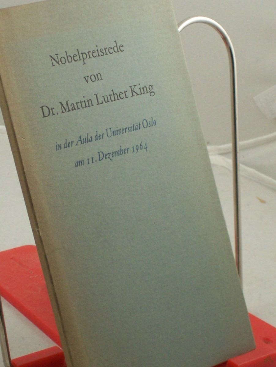 Artikelbild 1 des Artikels “Nobelpreisrede : In d. Aula d. Univ. Oslo am 11. Dez. 1964 / Martin Luther King. Übers. v. Werner Hermann “