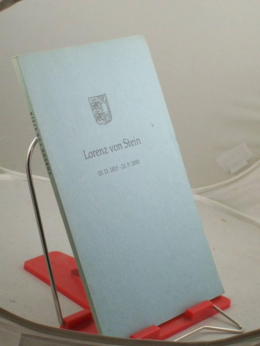 Product image 1 of the product “Lorenz von Stein : 15. 11. 1815-23. 9. 1890 ; Ansprachen bei d. Feier aus Anlaß s. 150. Geburtstages am 15. Nov. 1965 im Landhaus in Kiel ; Festveranstaltg d. schleswig-holstein. Landesregierg ”