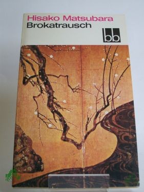 Product image 1 of the product “Brokatrausch / Hisako Matsubara ”