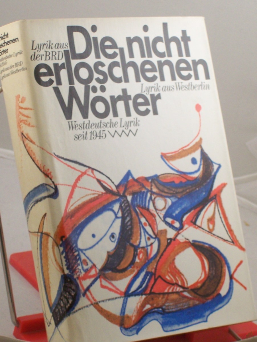 Artikelbild 1 des Artikels “Die nicht erloschenen Wörter : westdt. Lyrik seit 1945 ; Lyrik aus d. BRD ; Lyrik aus Westberlin / hrsg. von Hubert Witt “