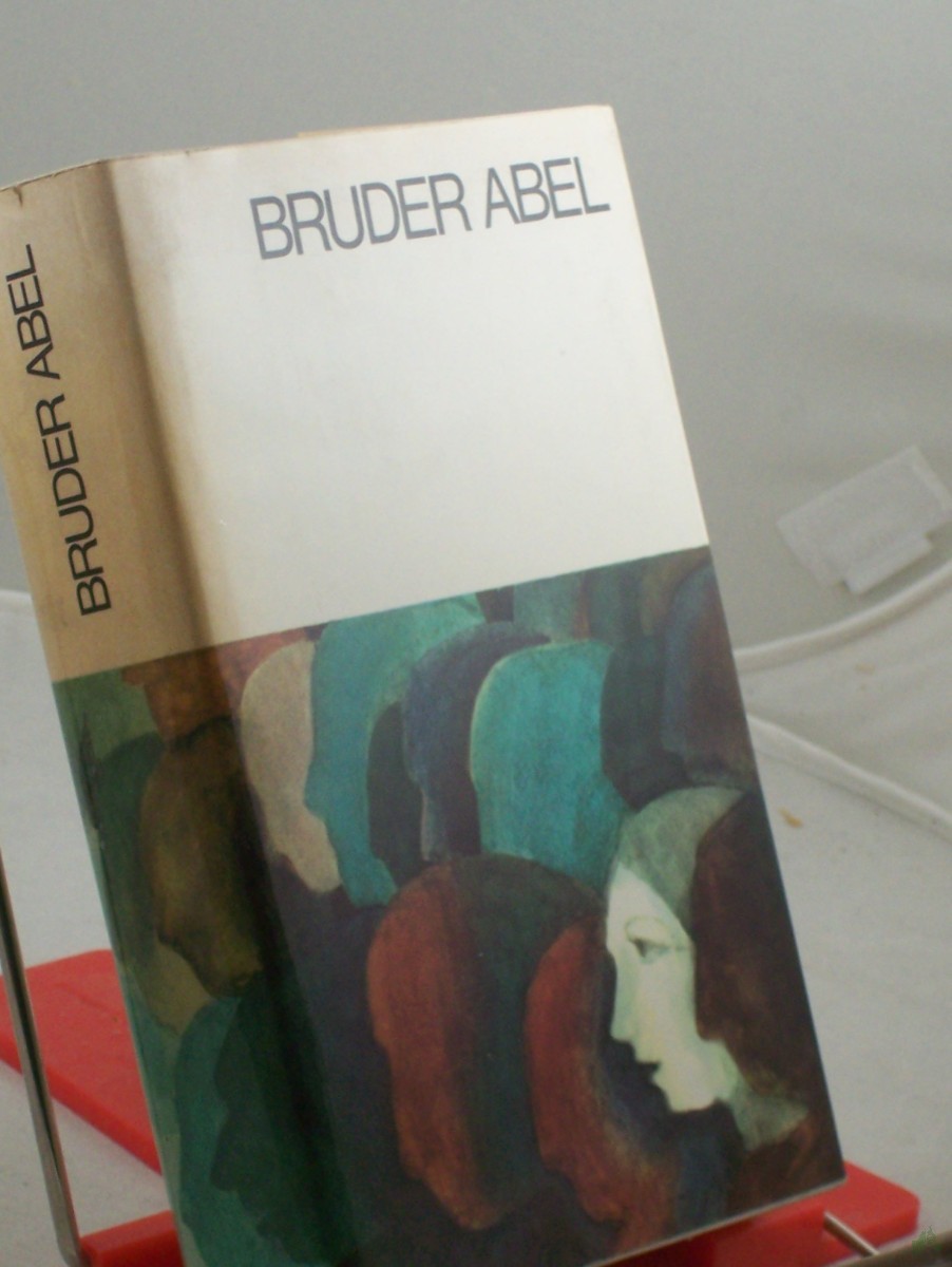 Artikelbild 1 des Artikels “Bruder Abel / hrsg. u. mit e. Vorw. vers. von Elisabeth Kumpf “