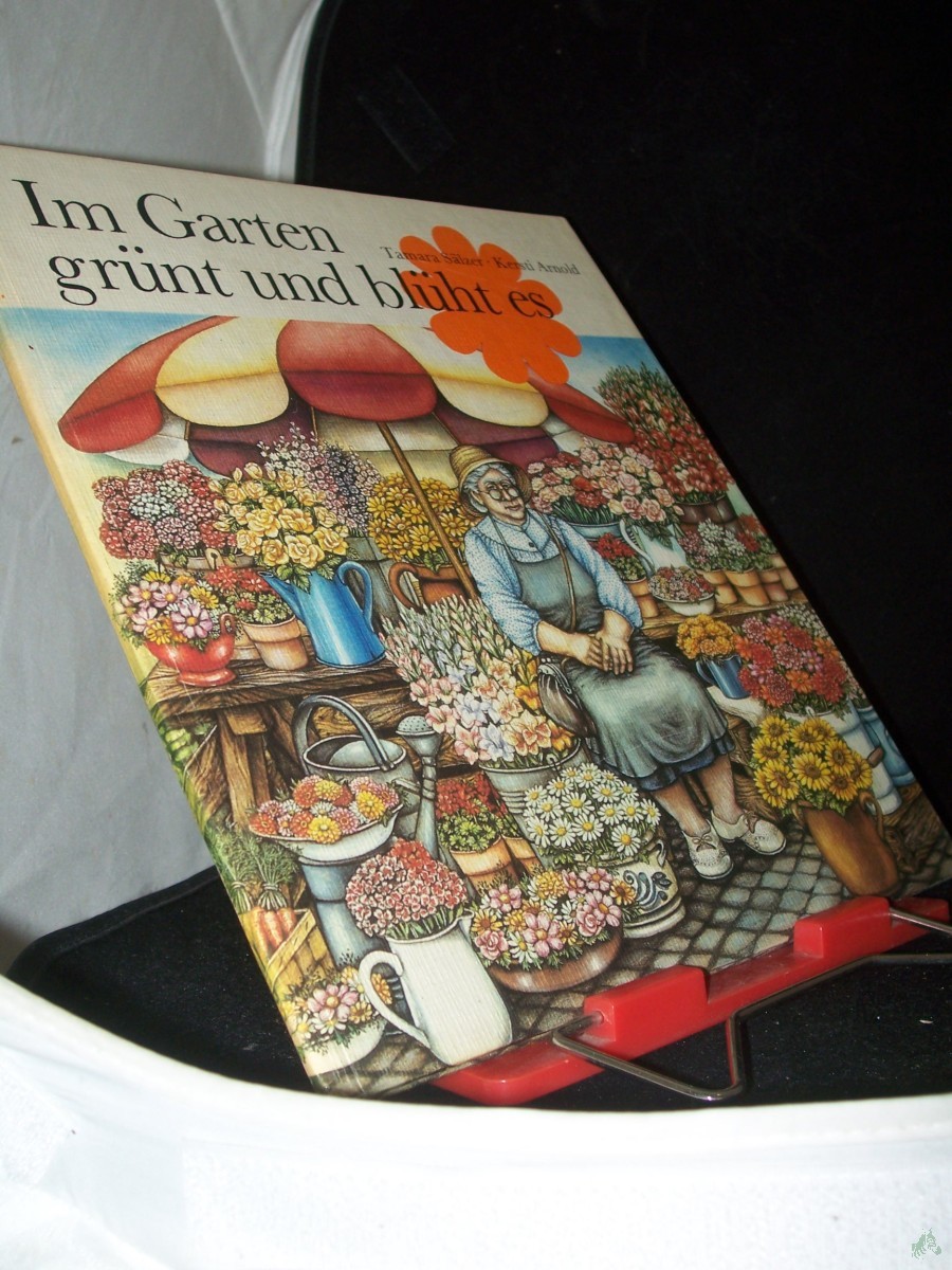 Product image 1 of the product “Im Garten grünt und blüht es / Illustrationen von Tamara Sälzer u. Kersti Arnold ”