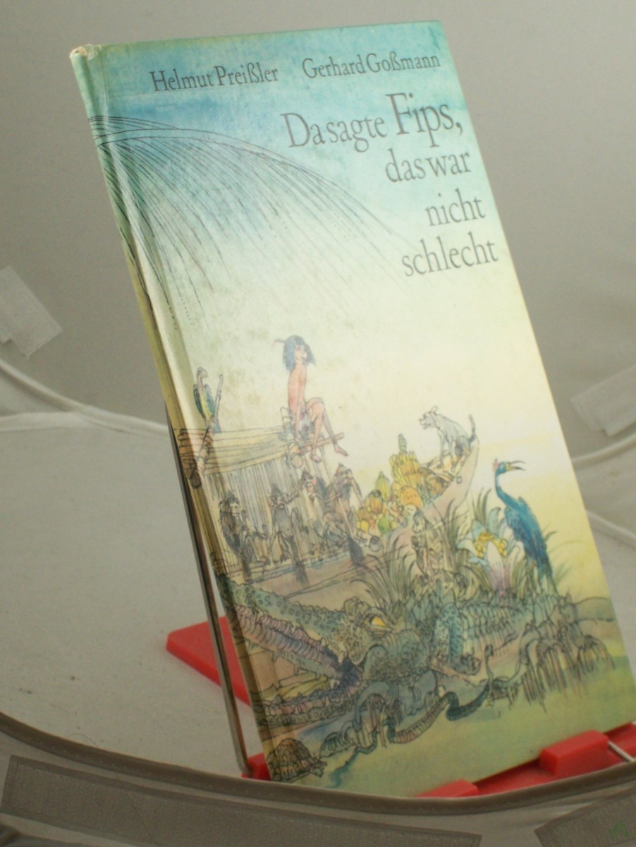 Product image 1 of the product “Da sagte Fips, das war nicht schlecht / Helmut Preissler. Mit Bildern von Gerhard Gossmann ”