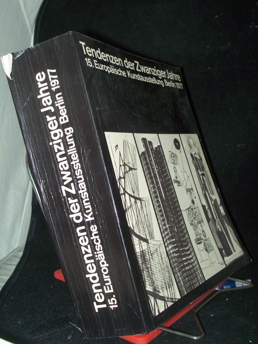 Product image 1 of the product “Tendenzen der Zwanziger Jahre : Ausstellung in d. Neuen Nationalgalerie, d. Akad. d. Künste u.d. Grossen Orangerie d. Schlosses Charlottenburg zu Berlin vom 14. August bis zum 16. Oktober 1977 / veranst. von d. Regierung d. Bundesrepublik D ”