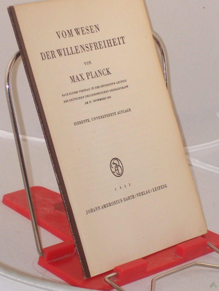 Artikelbild 1 des Artikels “Vom Wesen der Willensfreiheit : Nach e. Vortrag in d. Ortsgruppe Leipzig d. dt. Philol. Gesellsch. am 27. Nov. 1936 / Max Planck “