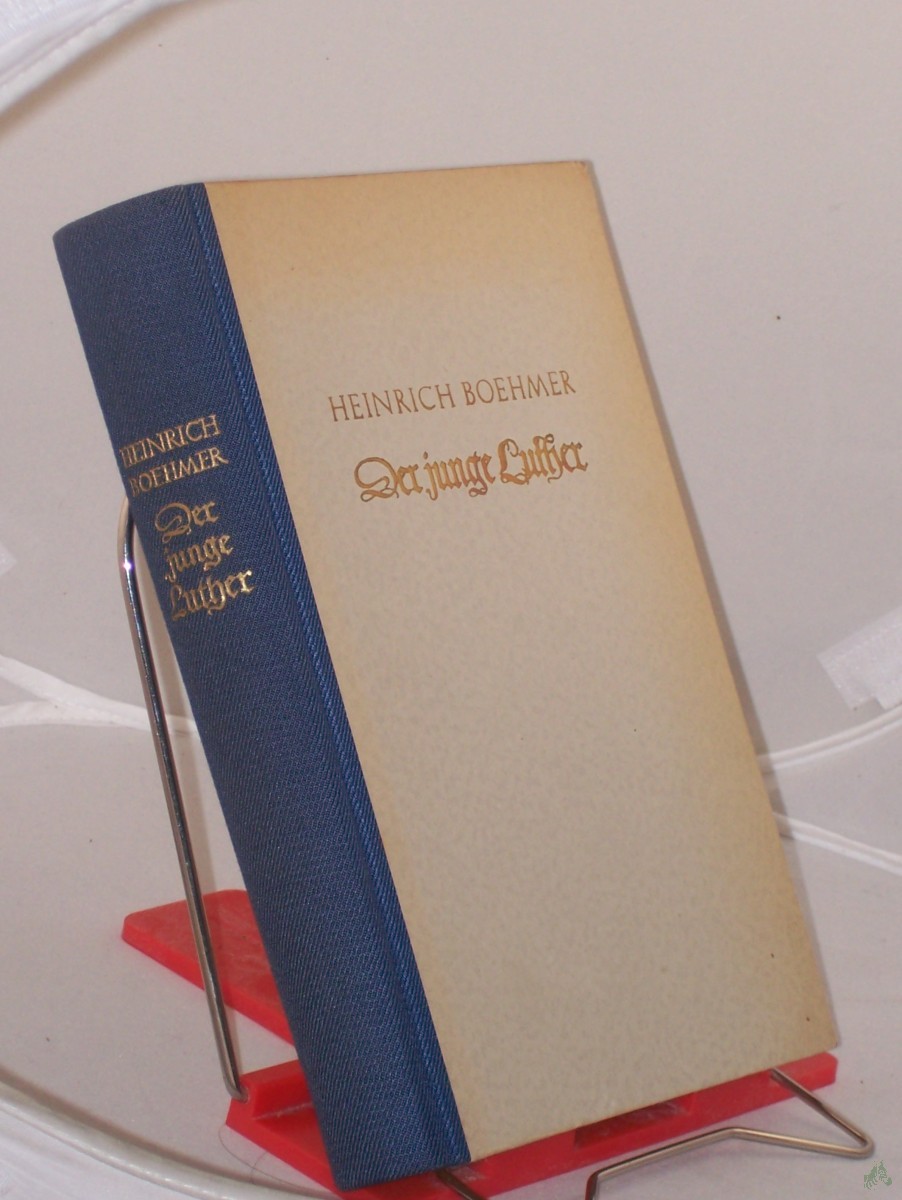 Artikelbild 1 des Artikels “Der junge Luther / Heinrich Boehmer. Mit e. Nachw. von Heinrich Bornkamm “
