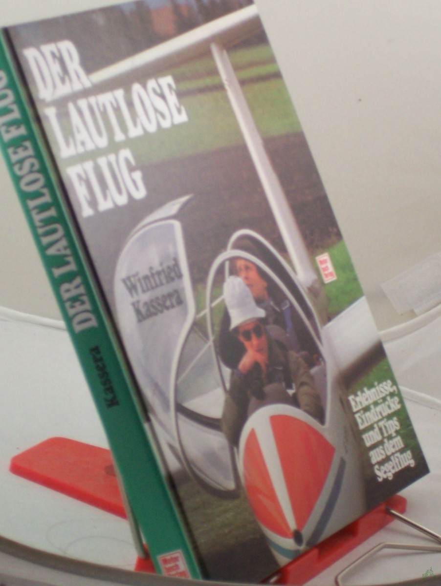 Artikelbild 1 des Artikels “Der lautlose Flug : Erlebnisse, Eindrücke u. Tips aus d. Segelflug / Winfried Kassera. Die Zeichn. fertigte d. Autor “