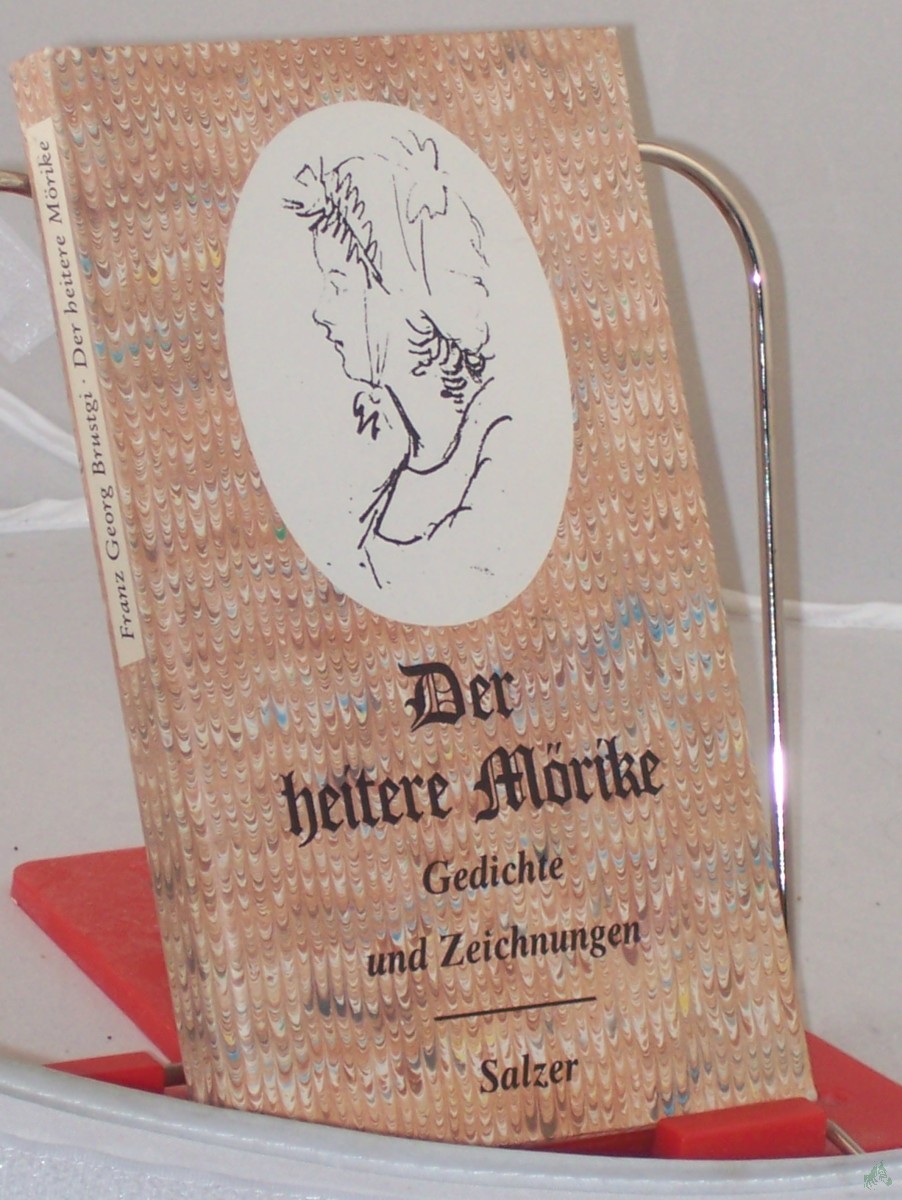 Artikelbild 1 des Artikels “Der heitere Mörike : Gedichte u. Zeichn. / ausgew. von Franz Georg Brustgi “
