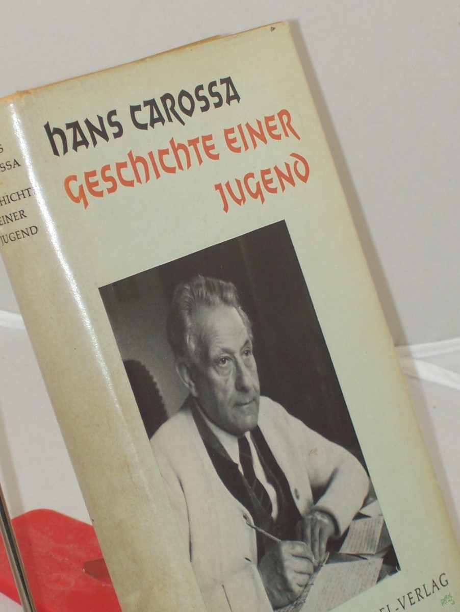 Artikelbild 1 des Artikels “Geschichte einer Jugend / Hans Carossa “