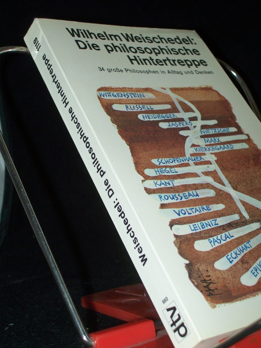 Product image 1 of the product “Die philosophische Hintertreppe : 34 grosse Philosophen in Alltag u. Denken / Wilhelm Weischedel ”