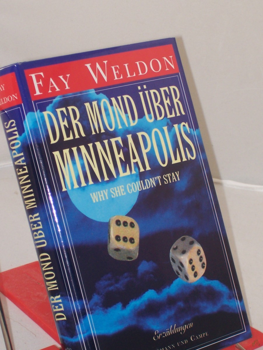 Product image 1 of the product “Der Mond über Minneapolis or why she couldn't stay : Erzählungen / Fay Weldon. Aus dem Engl. von Sabine Hedinger ”