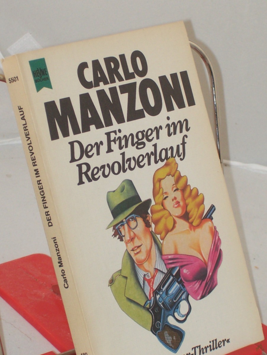 Artikelbild 1 des Artikels “Der Finger im Revolverlauf : e. Superthriller / Carlo Manzoni. Dt. Übers. von Herbert u. Marlys Herlitschka “