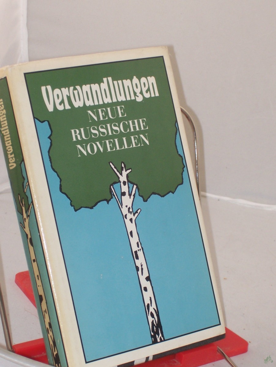 Artikelbild 1 des Artikels “Verwandlungen : neue russ. Novellen / ausgew. u. mit biograph. Notizen versehen von Lola Debüser. Aus d. Russ. von Hilde Angarowa u. a. Nachdichtungen: Wilhelm Tkaczyk “