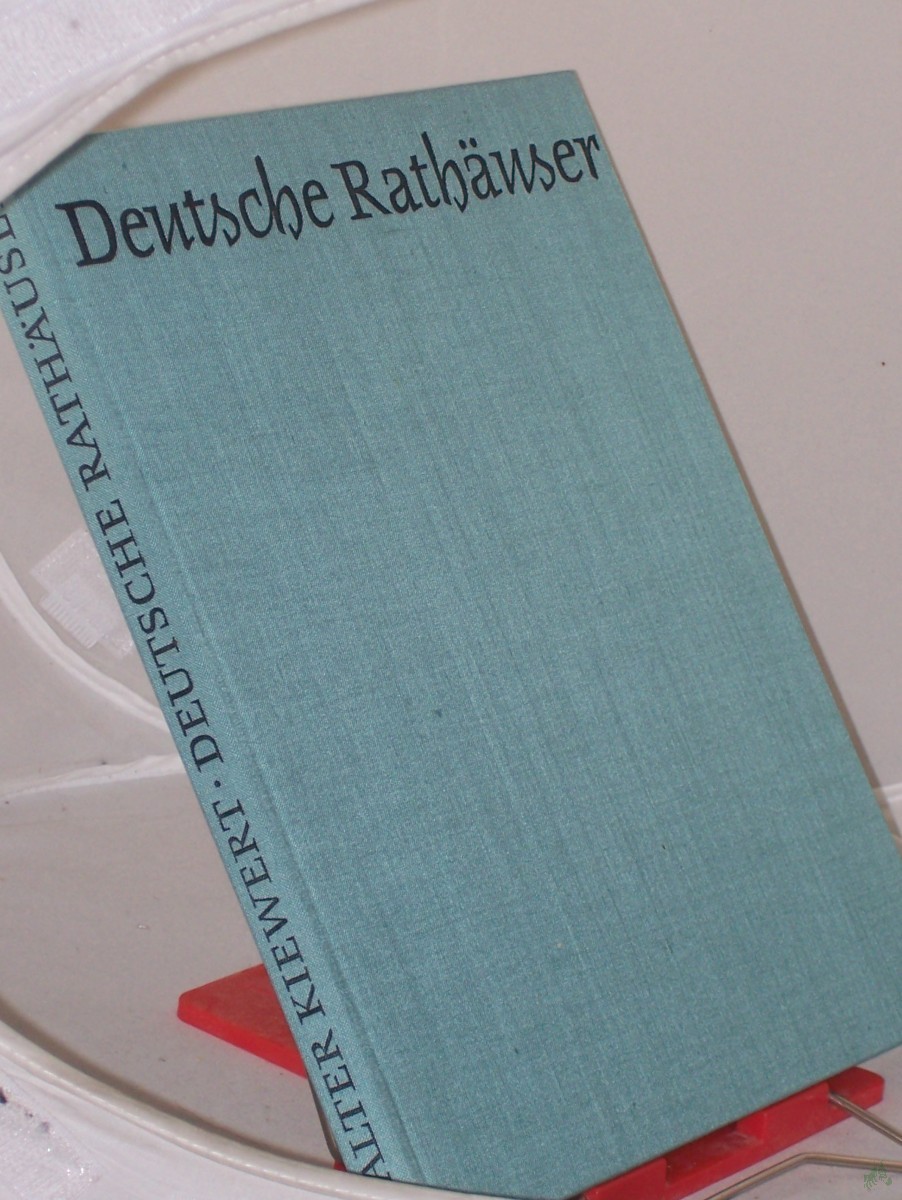 Product image 1 of the product “Deutsche Rathäuser / Walter Kiewert. Mit Aufnahmen d. Verf. ”