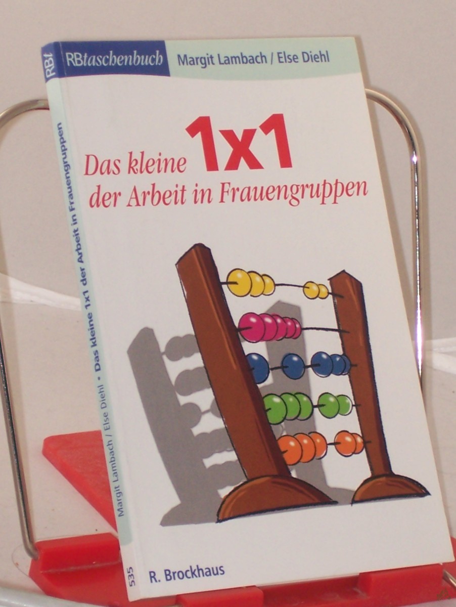 Product image 1 of the product “Das kleine 1x1 der Arbeit in Frauengruppen / Margit Lambach/Else Diehl (Hrsg.) ”