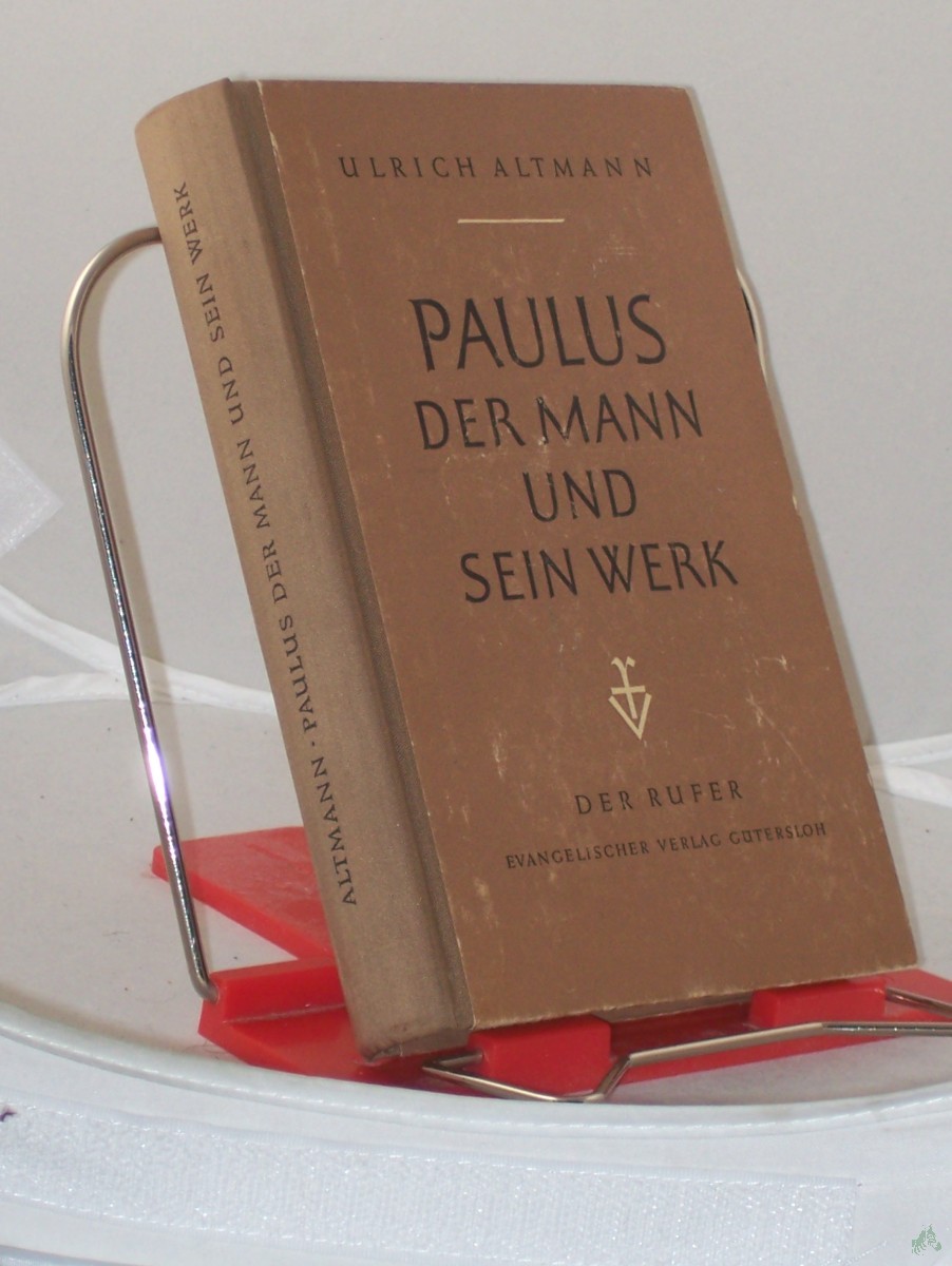 Artikelbild 1 des Artikels “Paulus : Der Mann u.s. Werk d. Gemeinde dargestellt / Ulrich Altmann “