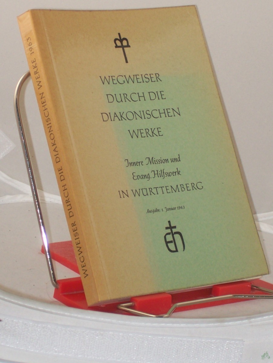 Artikelbild 1 des Artikels “Wegweiser durch die diakonischen Werke : Innere Mission u. Evang. Hilfswerk in Württemberg “