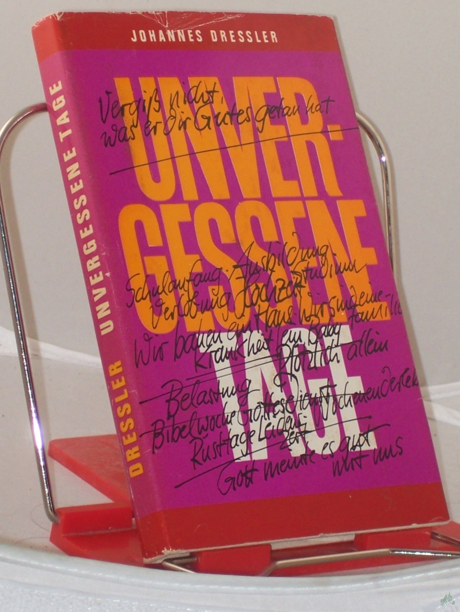 Product image 1 of the product “Unvergessene Tage / hrsg. von Johannes Dressler im Auftr. d. Evang.-Kirchl. Gnadauer Gemeinschaftswerkes in d. DDR ”