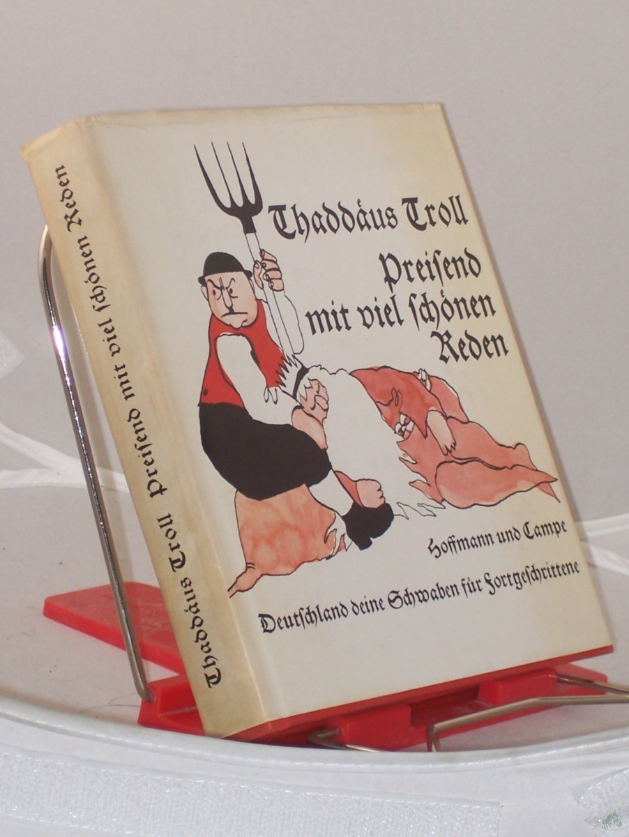 Artikelbild 1 des Artikels “Preisend mit viel schönen Reden : Deutschland deine Schwaben für Fortgeschrittene / Thaddäus Troll. Mit Illustrationen von Günter Schöllkopf “