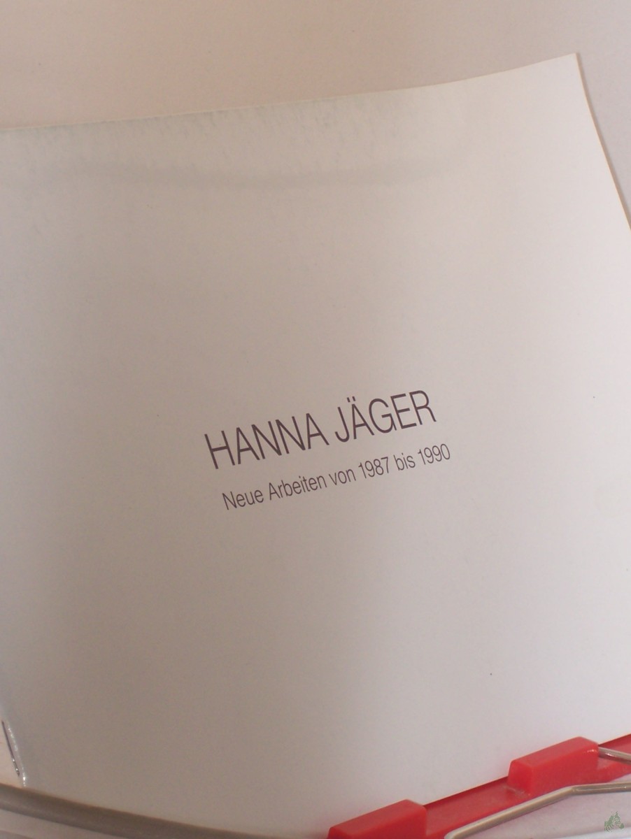Product image 1 of the product “Hanna Jäger - Neue Arbeiten 1987 - 1990 ”