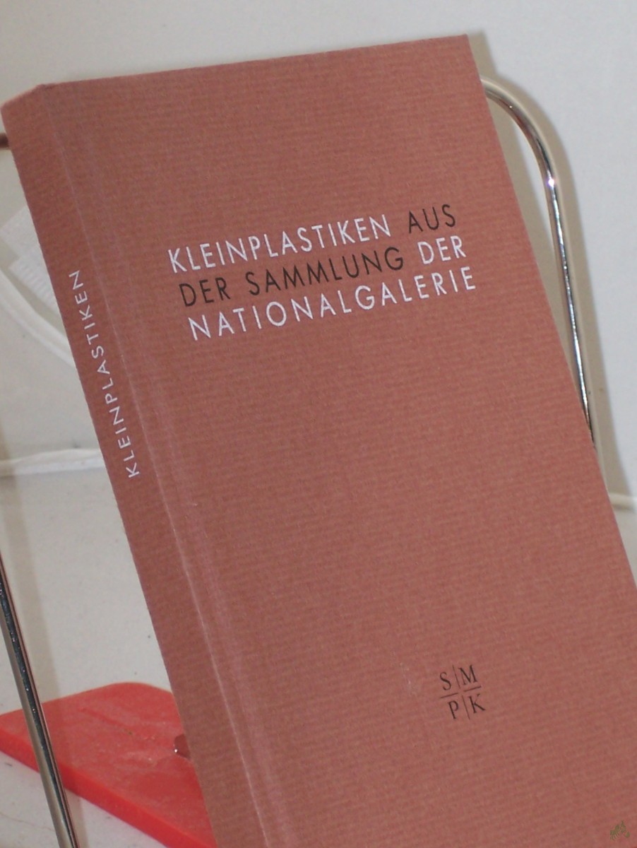Product image 1 of the product “Kleinplastiken aus der Sammlung der Nationalgalerie : anlässlich der Ausstellung Kleinplastiken aus der Sammlung der Nationalgalerie ; Kunstforum der GrundkreditBank, 19.1. - 18.2.1990 ; Sparkasse Detmold, 6.4. - 11.5.1990 ; Wissenschaftsze ”