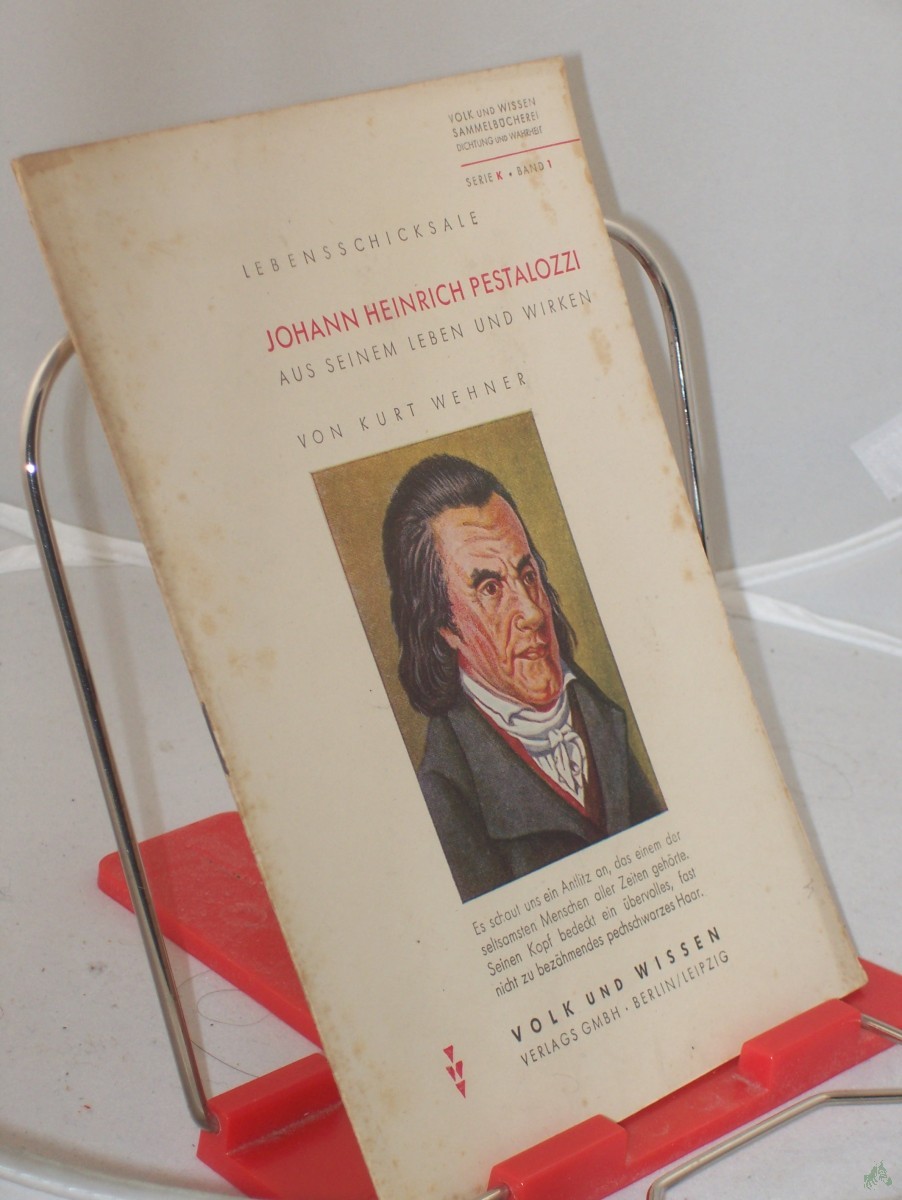 Product image 1 of the product “Johann Heinrich Pestalozzi : Aus seinem Leben u. Wirken / Kurt Wehner. Textill. von Alfred Seckelmann ”