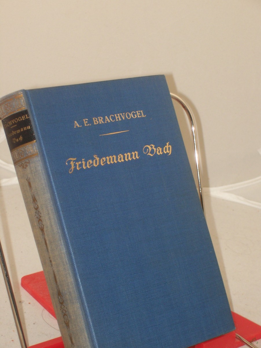 Product image 1 of the product “Friedemann Bach : Roman / A. E. Brachvogel ”