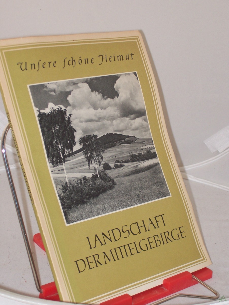 Artikelbild 1 des Artikels “Landschaft der Mittelgebirge / Mit e. Vorw. v. Paul Beyer “