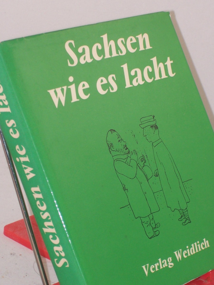 Product image 1 of the product “Sachsen, wie es lacht : Eine Sammlung sächs. Humors / Hrsg. von Ehrhardt Heinold ”