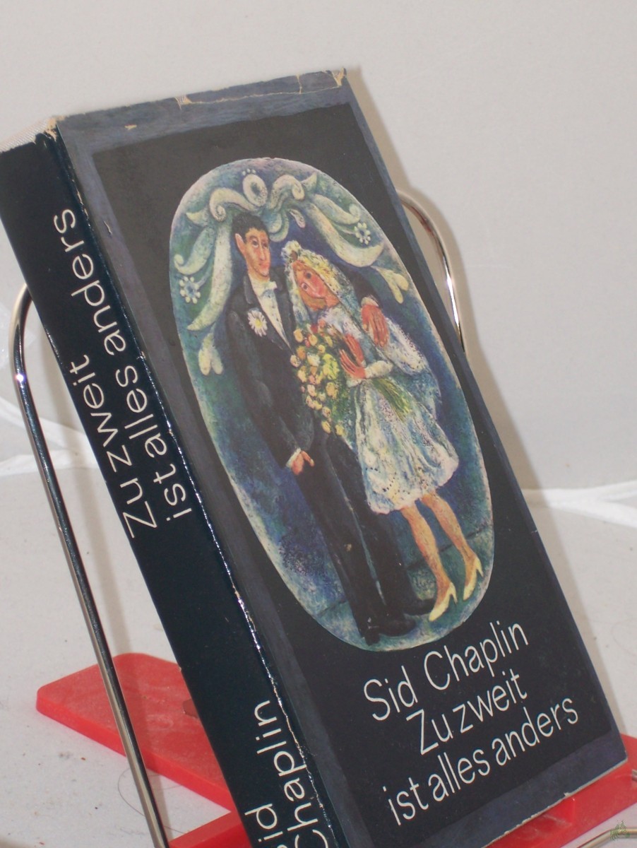 Product image 1 of the product “Zu zweit ist alles anders : Roman / Sid Chaplin. Aus d. Engl. von Gisela Petersen ”