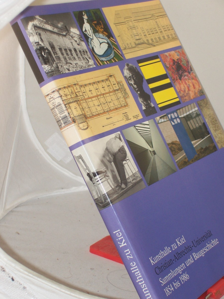 Product image 1 of the product “Kunsthalle zu Kiel, Christian-Albrechts-Universität : Sammlungen u. Baugeschichte 1854 - 1986 / Hrsg.: Der Finanzminister d. Landes Schleswig-Holstein. Text: Jens Christian Jensen... Photogr.: Luc Laurent Bernard... ”
