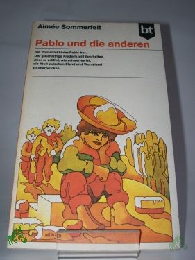 Product image 1 of the product “Pablo und die andern / Aimee Sommerfelt. Aus d. Norweg. übers. von Margarete Petersen-Heilandt ”