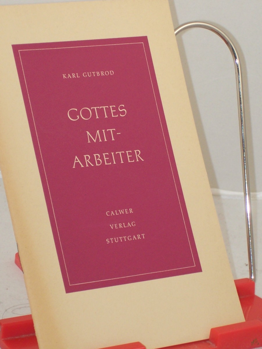 Product image 1 of the product “Gottes Mitarbeiter - Unsere Verantwortung vor dem gebenden Gott nach Adolf Schlatter ”