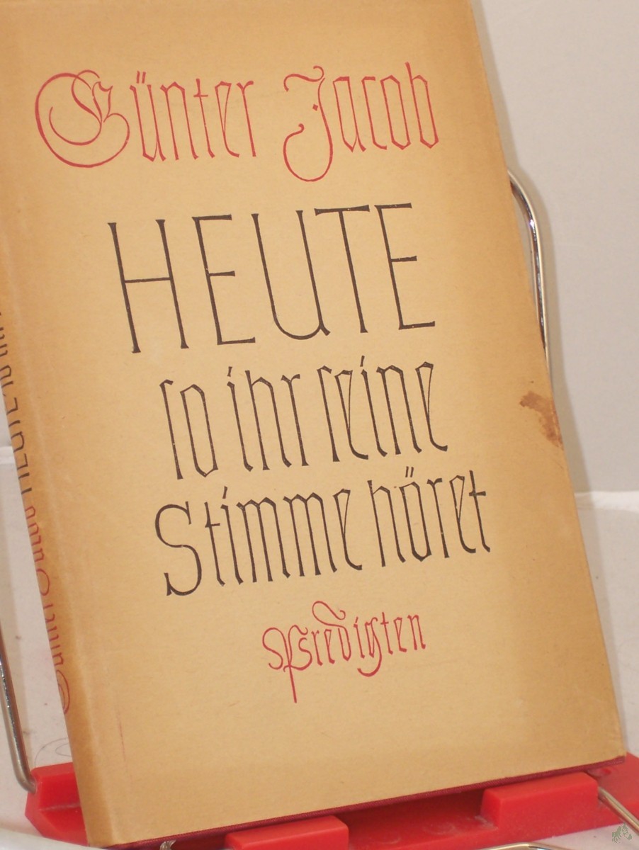 Artikelbild 1 des Artikels “Heute, so ihr seine Stimme höret : Predigten / Günter Jacob “