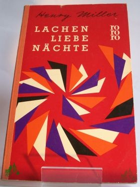 Product image 1 of the product “Lachen, Liebe, Nächte : 6 Erzählungen / Henry Miller. Aus d. Amerikan. ins Dt. übertr. von Kurt Wagenseil ”