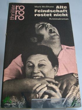 Artikelbild 1 des Artikels “Alte Feindschaft rostet nicht : Kriminalroman. / Mark McShane. Aus d. Engl. übertr. von Klaus Prost. “