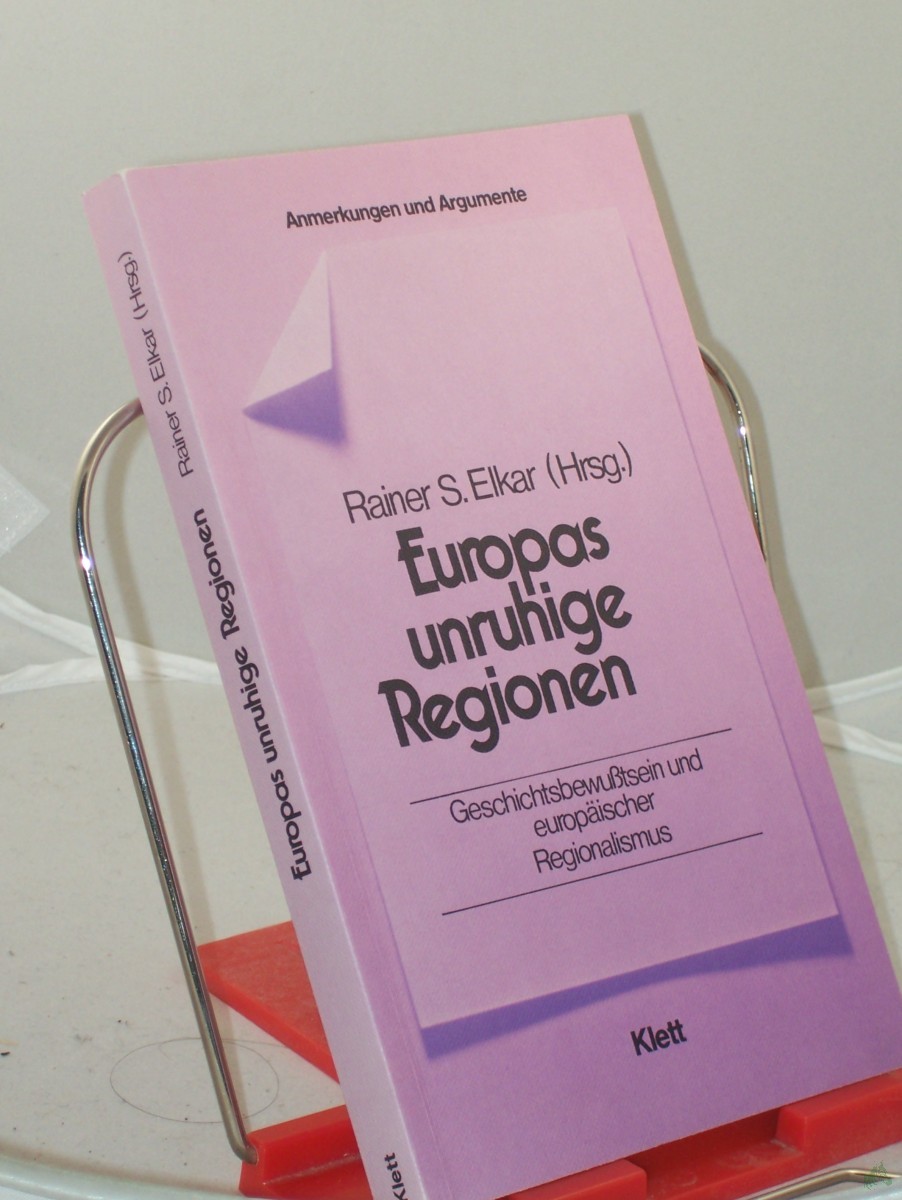 Artikelbild 1 des Artikels “Europas unruhige Regionen. Geschichtsbewusstsein und europäischer Regionalismus Anmerkungen und Argumente zur historischen und politischen Bildung “