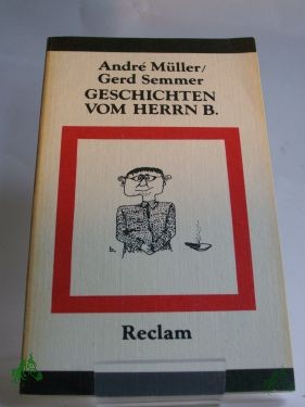Product image 1 of the product “Geschichten vom Herrn B. : ges. Brecht-Anekdoten / André Müller ; Gerd Semmer ”
