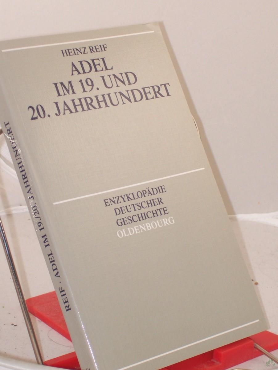Artikelbild 1 des Artikels “Adel im 19. und 20. Jahrhundert / von Heinz Reif “