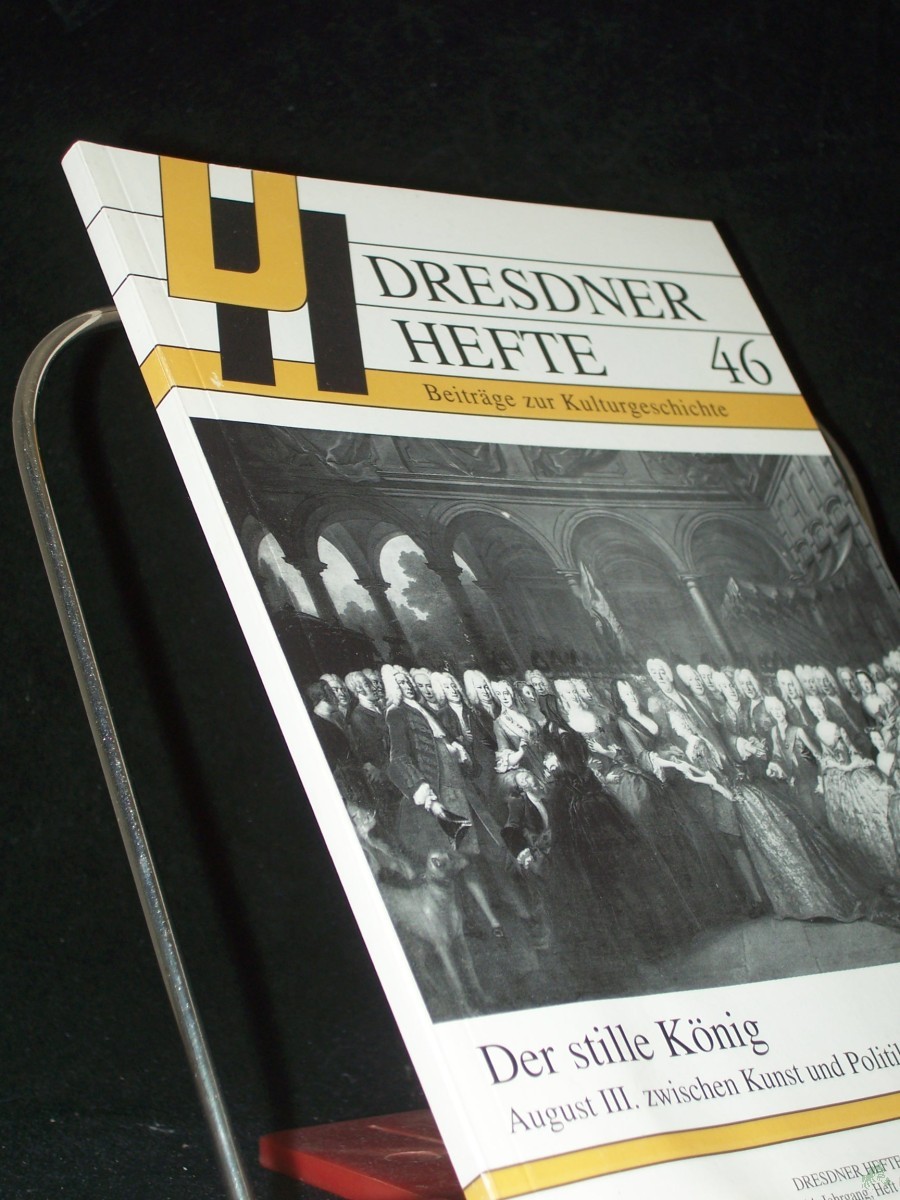 Artikelbild 1 des Artikels “Der stille König : August III. zwischen Kunst und Politik / Hrsg.: Dresdner Geschichtsverein e.V. “