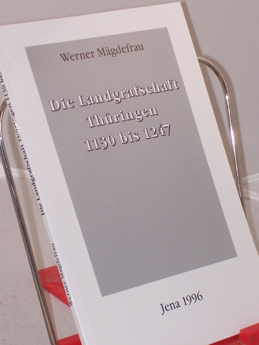 Product image 1 of the product “Die Landgrafschaft Thüringen 1130 bis 1247 / von Werner Mägdefrau. Hrsg.: Landeszentrale für Politische Bildung Thüringen ”