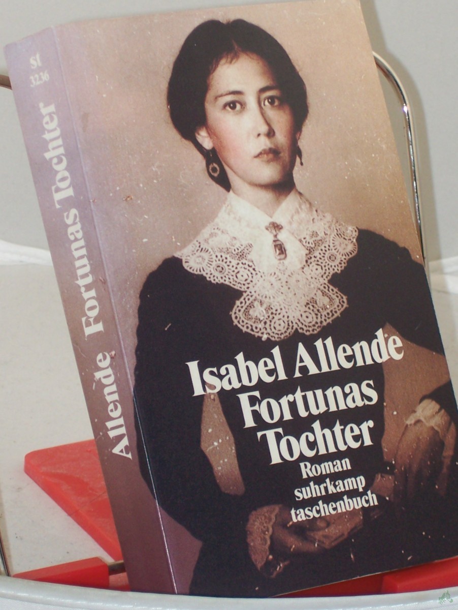 Product image 1 of the product “Fortunas Tochter : Roman / Isabel Allende. Aus dem Span. von Lieselotte Kolanoske ”