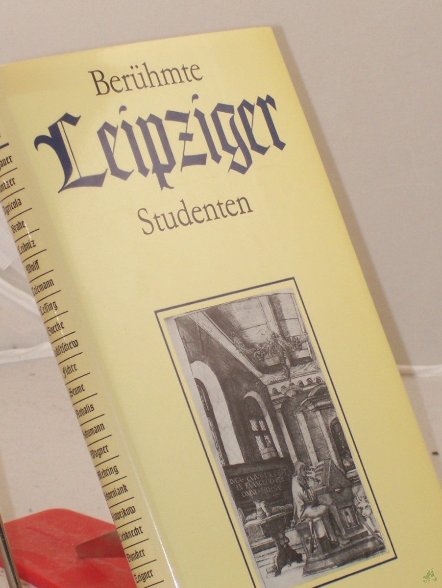 Product image 1 of the product “Berühmte Leipziger Studenten : 575 Jahre Leipziger Univ. / hrsg. von: Hans Piazza... ”
