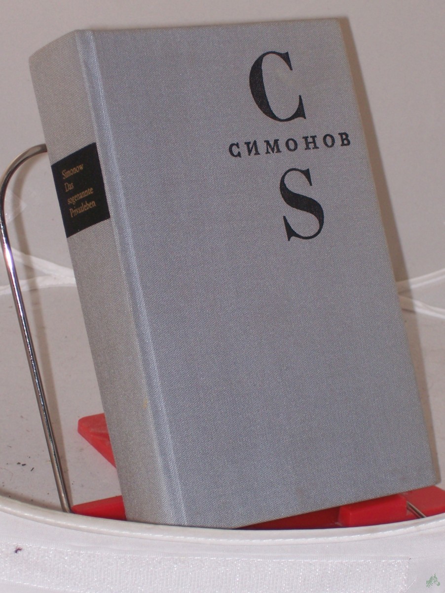 Artikelbild 1 des Artikels “Das sogenannte Privatleben : Roman in 3 Novellen / Simonow. Aus d. Russ. von Dieter Pommerenke... “