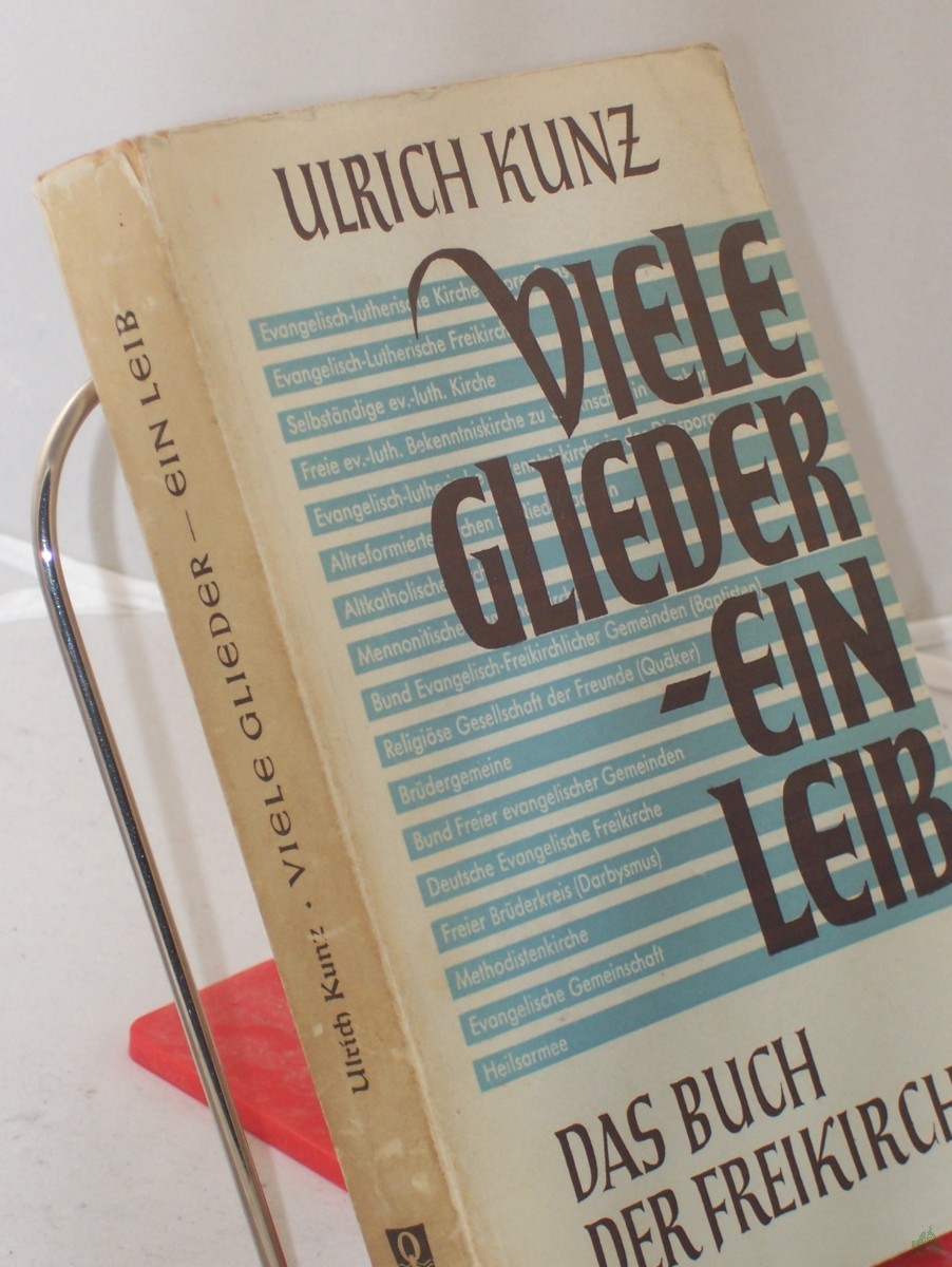 Artikelbild 1 des Artikels “Viele Glieder - ein Leib : Kleinere Kirchen, Freikirchen u. ähnliche Gemeinschaften in Selbstdarstellungen / Hrsg. von Ulrich Kunz “