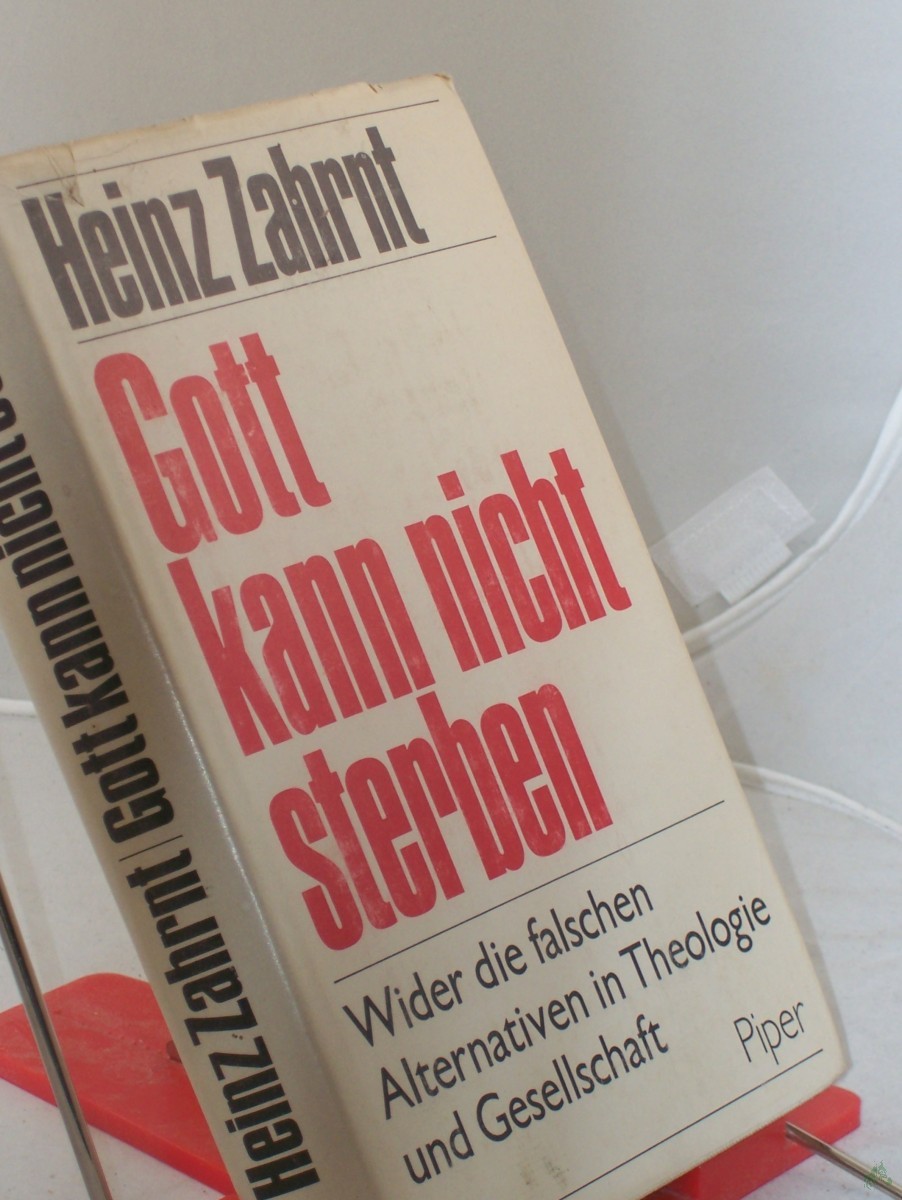 Product image 1 of the product “Gott kann nicht sterben : Wider d. falschen Alternativen in Theologie u. Gesellschaft / Heinz Zahrnt ”